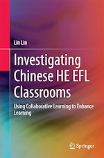 Télécharger le livre :  Investigating Chinese HE EFL Classrooms