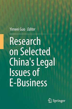 Téléchargez le livre :  Research on Selected China's Legal Issues of E-Business