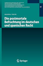 Télécharger le livre :  Die postmortale Befruchtung im deutschen und spanischen Recht