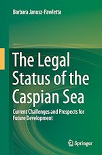 Télécharger le livre :  The Legal Status of the Caspian Sea