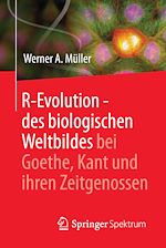 Download this eBook R-Evolution - des biologischen Weltbildes bei Goethe, Kant und ihren Zeitgenossen