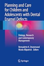 Télécharger le livre :  Planning and Care for Children and Adolescents with Dental Enamel Defects