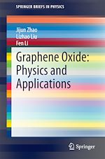 Télécharger le livre :  Graphene Oxide: Physics and Applications