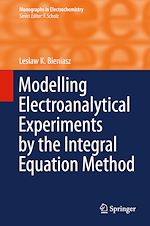 Télécharger le livre :  Modelling Electroanalytical Experiments by the Integral Equation Method