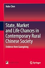 Télécharger le livre :  State, Market and Life Chances in Contemporary Rural Chinese Society