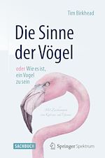 Download this eBook Die Sinne der Vögel  oder  Wie es ist, ein Vogel zu sein