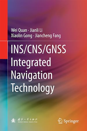 Téléchargez le livre :  INS/CNS/GNSS Integrated Navigation Technology