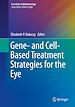 Télécharger le livre :  Gene- and Cell-Based Treatment Strategies for the Eye