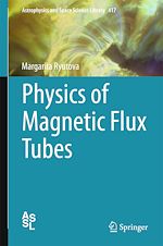 Télécharger le livre :  Physics of Magnetic Flux Tubes