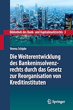 Télécharger le livre :  Die Weiterentwicklung des Bankeninsolvenzrechts durch das Gesetz zur Reorganisation von Kreditinstituten