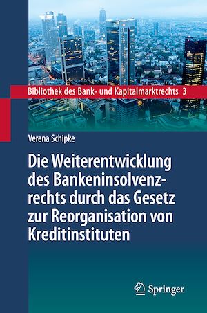 Téléchargez le livre :  Die Weiterentwicklung des Bankeninsolvenzrechts durch das Gesetz zur Reorganisation von Kreditinstituten