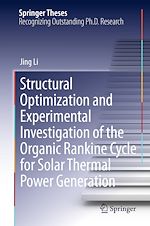 Télécharger le livre :  Structural Optimization and Experimental Investigation of the Organic Rankine Cycle for Solar Thermal Power Generation
