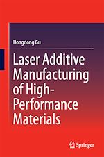 Télécharger le livre :  Laser Additive Manufacturing of High-Performance Materials