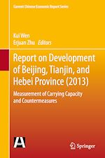 Télécharger le livre :  Report on Development of Beijing, Tianjin, and Hebei Province (2013)