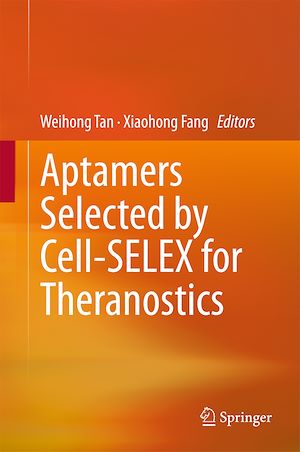 Téléchargez le livre :  Aptamers Selected by Cell-SELEX for Theranostics