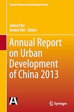 Télécharger le livre :  Annual Report on Urban Development of China 2013