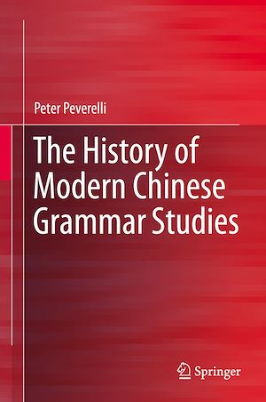 Téléchargez le livre :  The History of Modern Chinese Grammar Studies