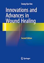 Télécharger le livre :  Innovations and Advances in Wound Healing