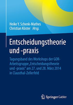 Téléchargez le livre :  Entscheidungstheorie und –praxis