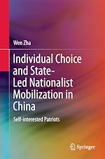 Télécharger le livre :  Individual Choice and State-Led Nationalist Mobilization in China