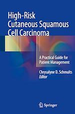 Télécharger le livre :  High-Risk Cutaneous Squamous Cell Carcinoma