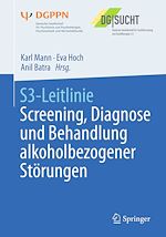 Télécharger le livre :  S3-Leitlinie Screening, Diagnose und Behandlung alkoholbezogener Störungen