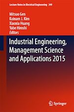 Télécharger le livre :  Industrial Engineering, Management Science and Applications 2015