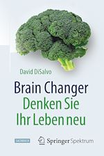 Download this eBook Brain Changer - Denken Sie Ihr Leben neu