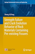 Télécharger le livre :  Strength Failure and Crack Evolution Behavior of Rock Materials Containing Pre-existing Fissures