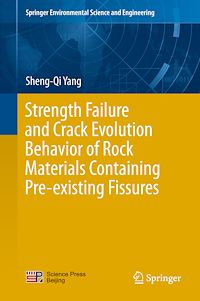 Télécharger le livre :  Strength Failure and Crack Evolution Behavior of Rock Materials Containing Pre-existing Fissures