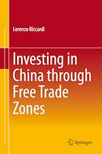 Télécharger le livre :  Investing in China through Free Trade Zones