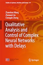 Télécharger le livre :  Qualitative Analysis and Control of Complex Neural Networks with Delays