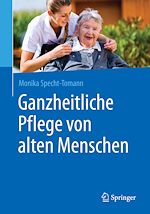 Télécharger le livre :  Ganzheitliche Pflege von alten Menschen