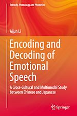 Télécharger le livre :  Encoding and Decoding of Emotional Speech