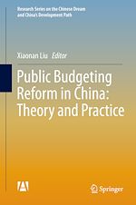 Télécharger le livre :  Public Budgeting Reform in China: Theory and Practice