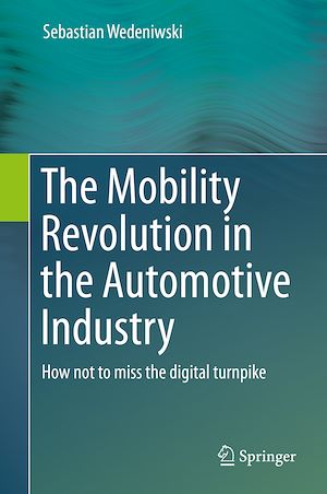 Téléchargez le livre :  The Mobility Revolution in the Automotive Industry