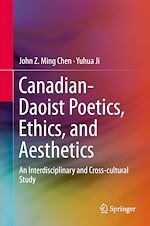 Télécharger le livre :  Canadian-Daoist Poetics, Ethics, and Aesthetics