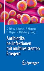 Télécharger le livre :  Antibiotika bei Infektionen mit multiresistenten Erregern