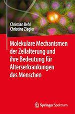Download this eBook Molekulare Mechanismen der Zellalterung und ihre Bedeutung für Alterserkrankungen des Menschen