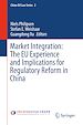Télécharger le livre :  Market Integration: The EU Experience and Implications for Regulatory Reform in China