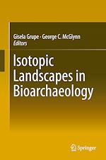 Télécharger le livre :  Isotopic Landscapes in Bioarchaeology