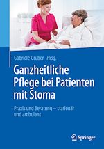 Télécharger le livre :  Ganzheitliche Pflege bei Patienten mit Stoma