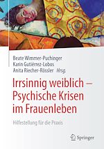 Télécharger le livre :  Irrsinnig weiblich - Psychische Krisen im Frauenleben