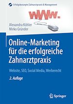 Télécharger le livre :  Online-Marketing für die erfolgreiche Zahnarztpraxis