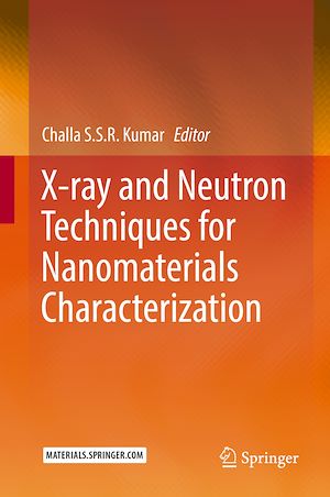 Téléchargez le livre :  X-ray and Neutron Techniques for Nanomaterials Characterization