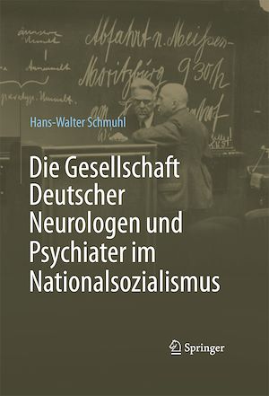 Téléchargez le livre :  Die Gesellschaft Deutscher Neurologen und Psychiater im Nationalsozialismus