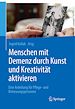 Télécharger le livre :  Menschen mit Demenz durch Kunst und Kreativität aktivieren