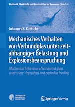Télécharger le livre :  Mechanisches Verhalten von Verbundglas unter zeitabhängiger Belastung und Explosionsbeanspruchung