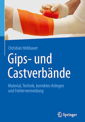 Téléchargez le livre :  Gips- und Castverbände