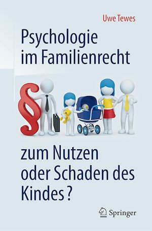 Téléchargez le livre :  Psychologie im Familienrecht - zum Nutzen oder Schaden des Kindes?